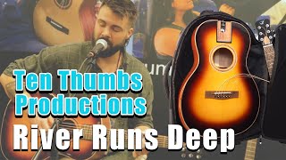 Tyler From TenThumbs Productions Performs River Runs Deep by JJ Cale