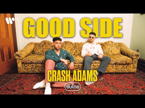 [Sub Thai] Good Side - Crash Adams