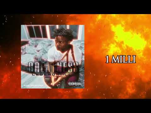 Legend Milli -  1 Milli [Official Audio]