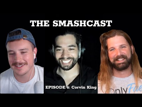 The SmashCast: Episode 6 - Corvin King