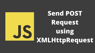 62. Sending POST Request data using XMLHttpRequest using Javascript