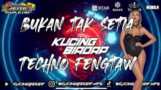Download lagu Bukan Tak Setia Techno Fengtaw 2021 Kucingbiadap... mp3