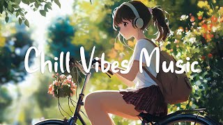 Chill Vibes Music 🌻 Chill Morning Songs To Start Your Day ~ Acoustic English Songs | Chill melody