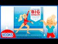 Kids Book Read Aloud Little Girl Big Dream Vooks Narrated Storybooks