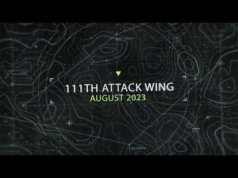 111th Attack Wing August 2023 Spotlight