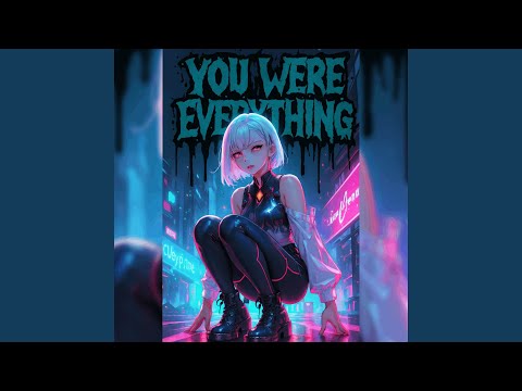You Were Everything (Super Sped)