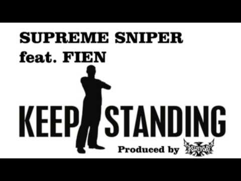 Supreme Sniper Feat. Fien - Keep Standing (Produced by Kwervo)