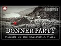 The Donner Party: Cannibals on The California Trail | Documentary