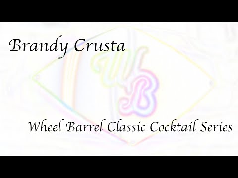 Brandy Crusta - Wheel Barrel Classic Cocktail Series