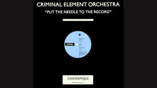 CRIMINAL ELEMENT ORCHESTRA - Put the needle to the record.wmv