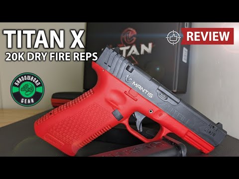20K Dry Fire Reps LATER: The Definitive Mantis TitanX Review