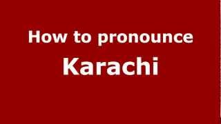 How to pronounce Karachi