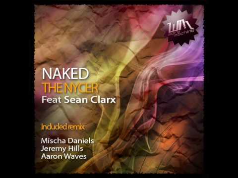 The Nycer Feat Sean Clarx - Naked