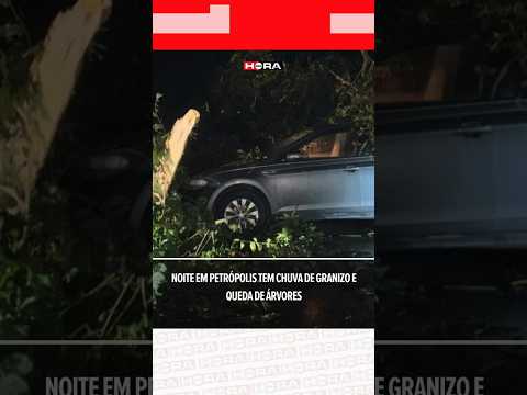 Noite em Petrópolis tem chuva de granizo e queda de árvores
