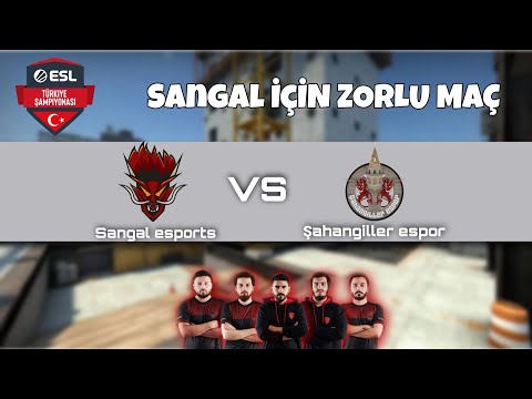 SANGAL VS ŞAHANGİLLER | Maç Özeti | Map 1 | ESL TR