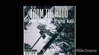 &quot;FROM THE HOOD&quot; Young Kali ft Ghost Soldier Loks