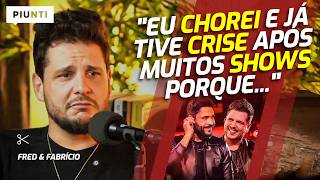 DESABAFO FORTE! FABRÍCIO REVELA O QUE ACONTECE APÓS OS SHOWS | Piunti entrevista Fred e Fabrício