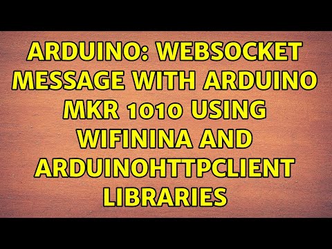 Arduino: WebSocket message with Arduino MKR 1010 using WiFiNINA and ArduinoHttpClient libraries