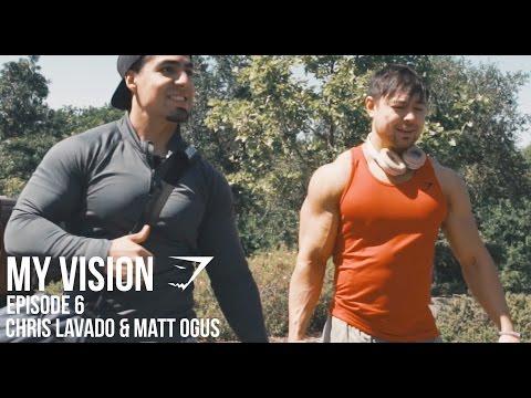 Gymshark "My Vision" - Episode 6 - Matt Ogus & Chris Lavado