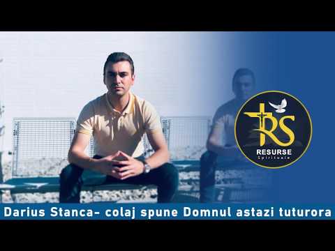 DARIUS STANCA - SPUNE DOMNUL ASTAZI TUTURORA - COLAJ 2019