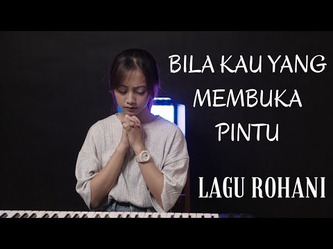 BILA KAU YANG MEMBUKA PINTU - LAGU ROHANI | COVER BY MICHELA THEA