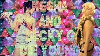 Ke$ha and Becky G - Die Young Remix (lyrics on screen)