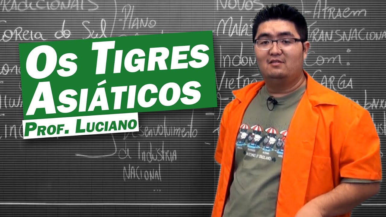 Geografia - Os Tigres Asiáticos