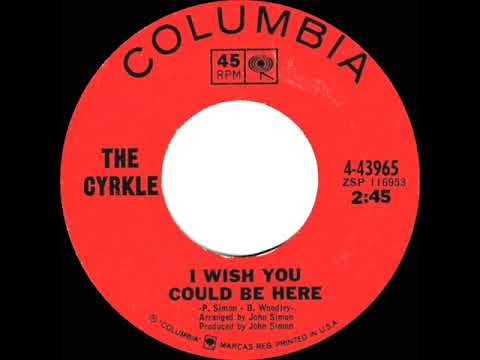 1967 Cyrkle - I Wish You Could Be Here (mono 45)