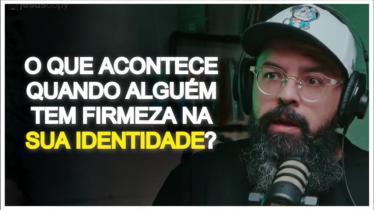 FIRMEZA NA IDENTIDADE | Cortes Podcast Jesuscopy
