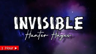 INVISIBLE  |  HUNTER HAYES  |  1 HOUR LOOP  |  nonstop