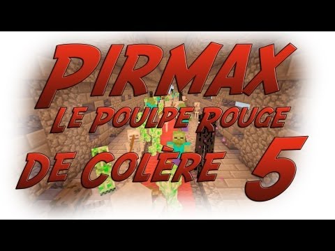 Pirmax Le Poulpe Rouge de colère - Épisode 5