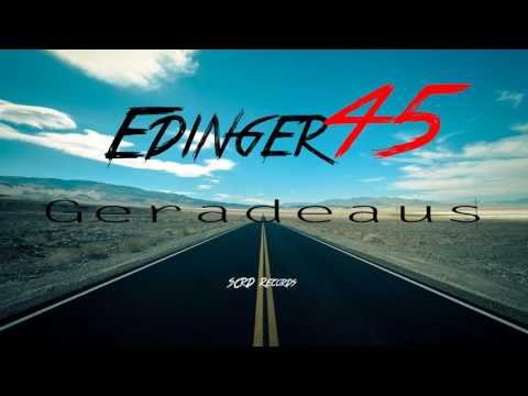 Edinger45 - Geradeaus(Beat by Danny E B prod. by SCRD)