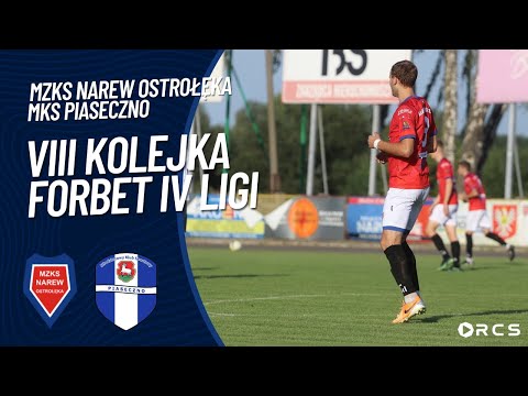 VIII KOLEJKA forBET IV LIGI: MZKS NAREW OSTROŁĘKA vs MKS PIASECZNO