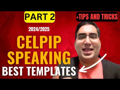 2024/2025 [Part 2] 9+ CELPIP Speaking Templates. Use These Tips and Tricks in Your Exam!