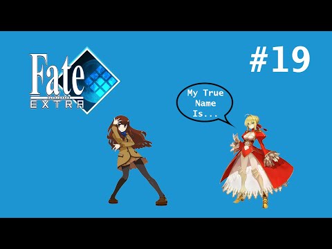 Let's Play Fate/Extra (Saber) - Part 19 - Saber's True Name