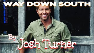 **Way Down South by Josh Turner** (2006)