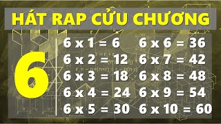 HÁT RAP BẢNG CỬU CHƯƠNG 6, BẢNG NHÂN 6