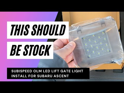 Subispeed OLM LED Lift Gate Light Install for Subaru Ascent