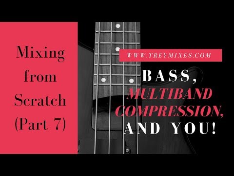 Bass, Multiband Compression, and YOU: Mixing from Scratch(7)