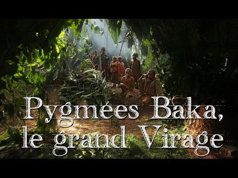 Pygmées Baka, le grand Virage (Version Intégrale - 39 mn)