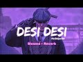 Desi Desi Na Bolya Kar Raju Panjabi Slowed Reverb Sonotek