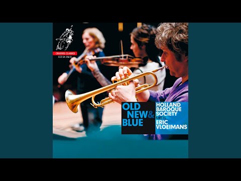 If Ye Love Me (Arr. for Trumpet and Baroque Ensemble by Holland Baroque Society and Eric Vloeimans)
