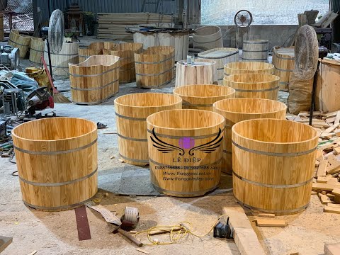 [ REVEW ] xưởng sx Thùng gỗ, bồn tắm gỗ, thùng rượu gỗ sồi