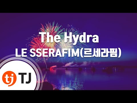 [TJ노래방] The Hydra - LE SSERAFIM(르세라핌) / TJ Karaoke