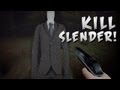 How To: KILL SLENDER MAN! - Slender Woods ...