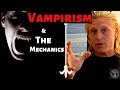 VAMPIRISM (The Mechanics of Vampirism)