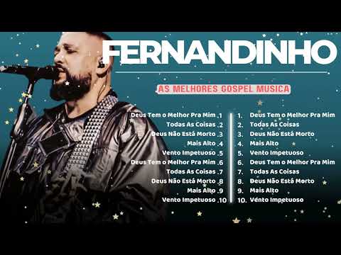 Fernandinho ALBUM COMPLETO [[ 2024 ]] AS 35+MELHORES E MAIS TOCADAS GOSPEL - Uma Nova História