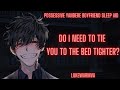 M4F Possessive Yandere Boyfriend Sleep Aid Yandere