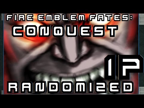 FIRE EMBLEM FATES RANDOMIZED: Conquest: The Pantsless Tyrant. Pt. 17 Ch. 13.