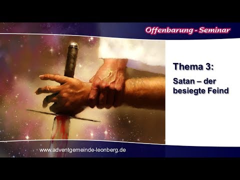 Offenbarung-Seminar - 03. Satan, der besiegte Feind - Olaf Schröer